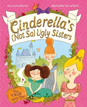 Cover of the book Cinderella's Not So Ugly Sisters by Vincent A. Mastro