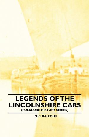 Cover of the book Legends Of The Lincolnshire Cars (Folklore History Series) by Rabindranath Tagore, Devabrata Mukerjea