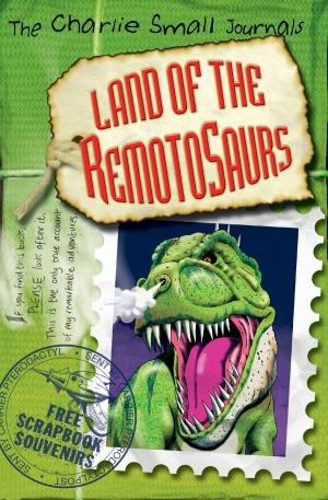 Book cover of Charlie Small: Land of the Remotosaurs