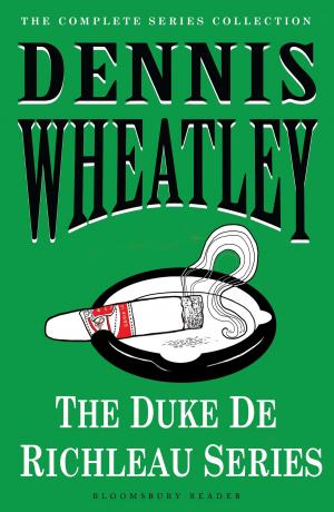 Cover of the book The Duke de Richleau Series by Ben Quash