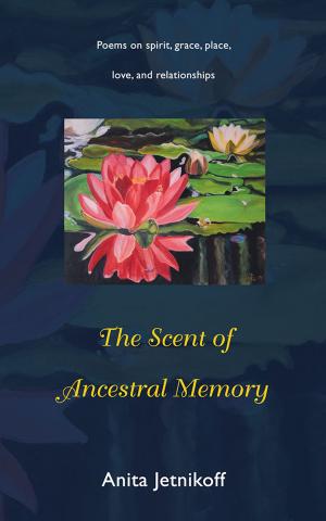 Cover of the book The Scent of Ancestral Memory by Carrie Antoniou