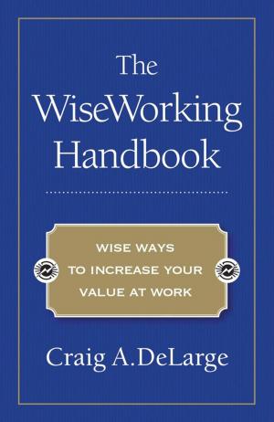 Cover of the book The Wiseworking Handbook by Chris Vanderzyden