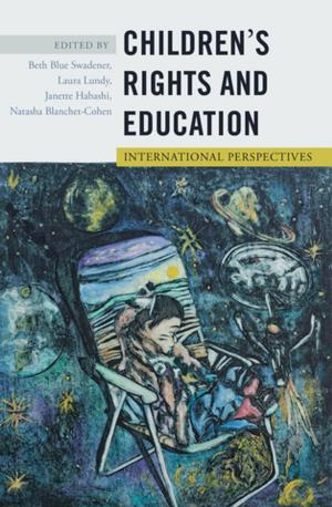 Cover of the book Childrenʼs Rights and Education by Marouf A. Hasian, Jr.