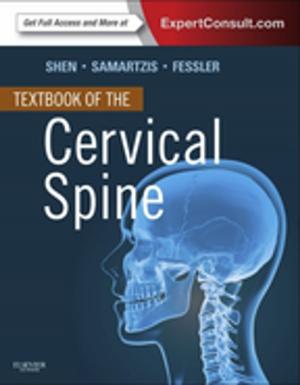 Cover of the book Textbook of the Cervical Spine E-Book by Frederick M Azar, MD, Michael J. Beebee, MD, Clayton C. Bettin, MD, James H. Calandruccio, MD, Benjamin J. Grear, MD, Benjamin M. Mauck, MD, William M. Mihalko, MD, PhD, Jeffrey R. Sawyer, MD, Patrick C. Toy, MD, John C. Weinlein, MD