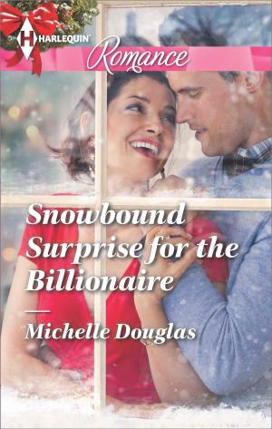 Cover of the book Snowbound Surprise for the Billionaire by Carole Mortimer, Lauri Robinson, Eleanor Webster