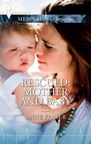 Cover of the book Rescued: Mother and Baby by Kate James