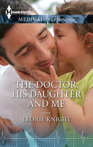 Cover of the book The Doctor, His Daughter and Me by Jeanie London