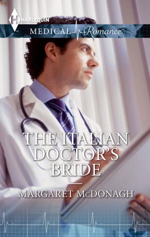 Cover of the book The Italian Doctor's Bride by Alice Sharpe, C.J. Miller