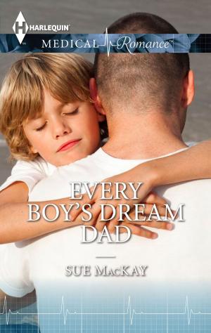Cover of the book Every Boy's Dream Dad by Myrna Mackenzie