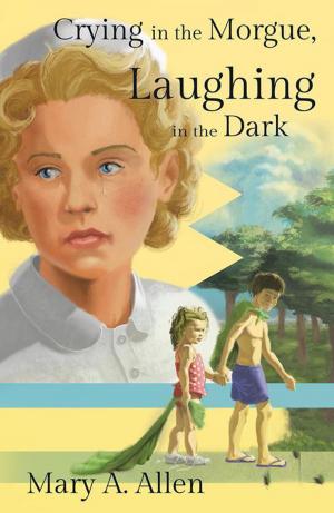 Cover of the book Crying in the Morgue, Laughing in the Dark by Becki Bateman