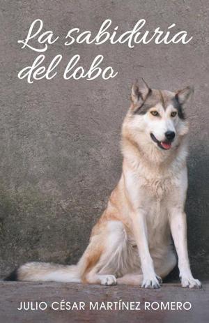 Cover of the book La Sabiduría Del Lobo by A.C. Opic