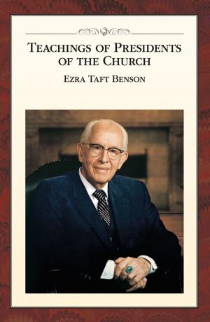 Cover of the book Teachings of Presidents of the Church: Ezra Taft Benson by Arlin E Nusbaum