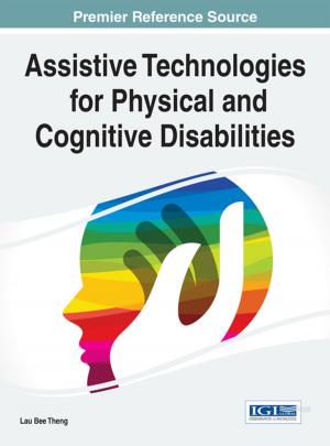 Cover of the book Assistive Technologies for Physical and Cognitive Disabilities by Bob Kern