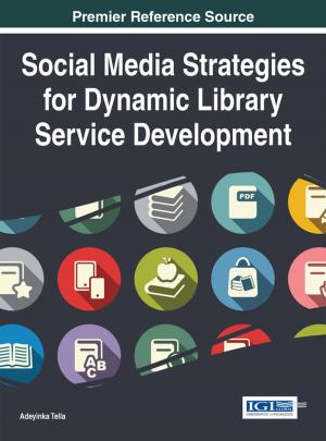 Cover of the book Social Media Strategies for Dynamic Library Service Development by Elena Railean