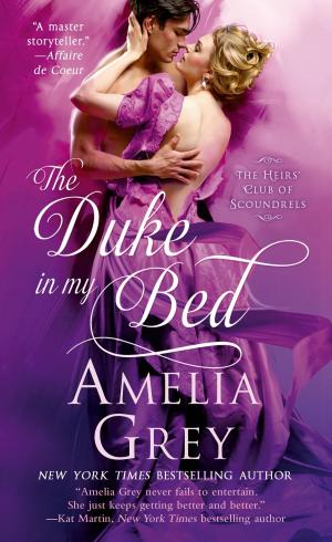 Cover of the book The Duke In My Bed by Suzanne Barnett, Jennifer Barnett Lesman, Amy Barnett Buchanan, Bev West