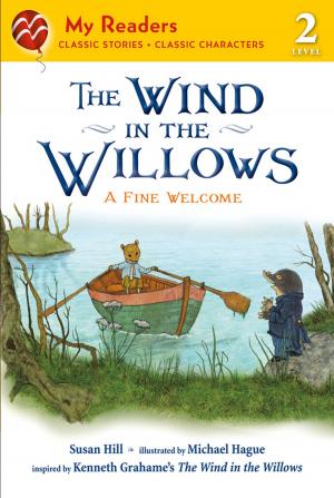 Cover of the book The Wind in the Willows: A Fine Welcome by Susan Hill, Anna Sewell