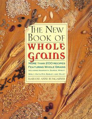 Cover of the book The New Book Of Whole Grains by Julie Phillips