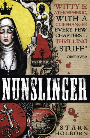 Cover of the book Nunslinger: The Complete Series by Stark Holborn