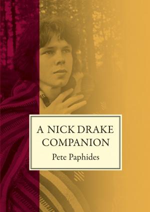 Cover of the book A Nick Drake Companion by Frank Tallis