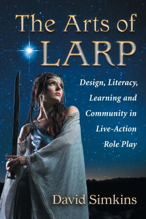 Cover of the book The Arts of LARP by Tighe E. Zimmers