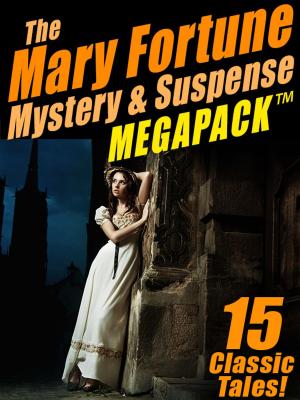 Cover of The Mary Fortune Mystery & Suspense MEGAPACK ®