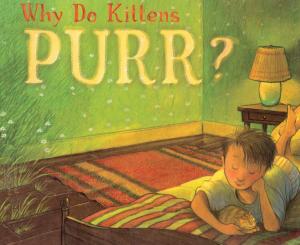 Cover of the book Why Do Kittens Purr? by Nathan Lane, Devlin Elliott