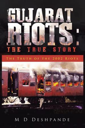 Cover of the book Gujarat Riots: the True Story by Gourab Mitra