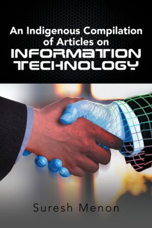 Cover of the book An Indigenous Compilation of Articles on Information Technology by Balaji Rao D G