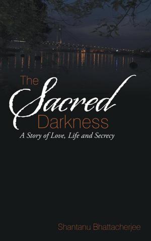 Cover of the book The Sacred Darkness by Priyanka Kamarthi