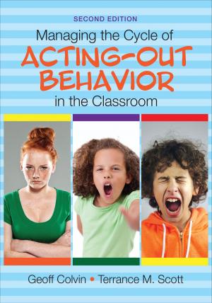 Cover of the book Managing the Cycle of Acting-Out Behavior in the Classroom by Dr. Jack Edwards, Marie D. Thomas, Paul Rosenfeld, Stephanie Booth-Kewley