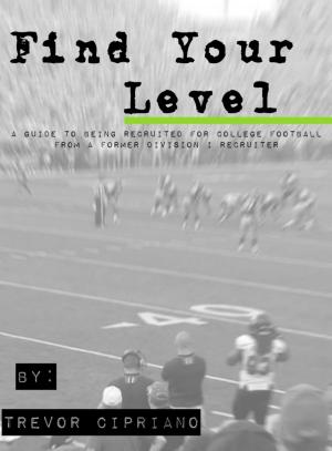 Cover of the book Find Your Level by Jamall Joseph D. Robinson