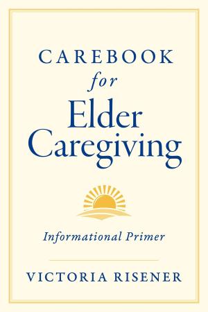 Cover of the book Carebook for Elder Caregiving by Jamie Malcolm