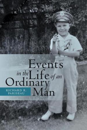 Cover of the book Events in the Life of an Ordinary Man by Sandra Bernice Schortmann