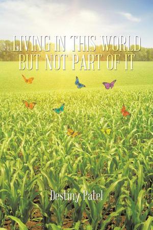Cover of the book Living in This World but Not Part of It by Carolyn M. Barrick-Rodgers