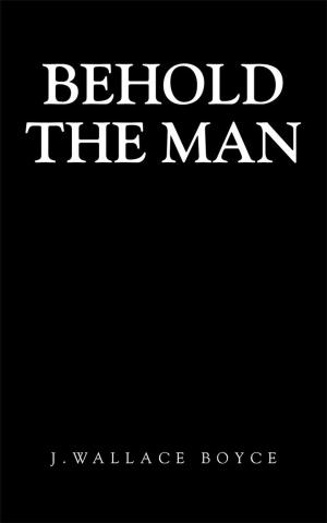Cover of the book Behold the Man by Stewart Pearce