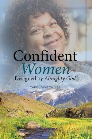 Cover of the book Confident Women Designed by Almighty God by Drew Flores