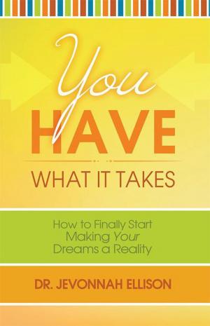 Cover of the book You Have What It Takes by Earl G. Grover III