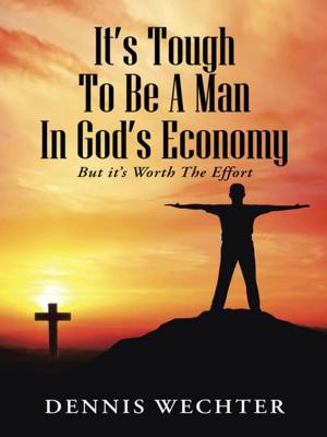 Cover of the book It’S Tough to Be a Man in God’S Economy by Moses Mason II, JoAnn Mason