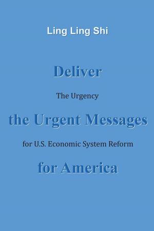 Cover of the book Deliver the Urgent Messages for America by Selma Calnan