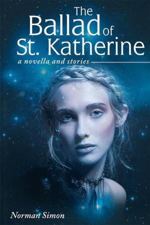 Cover of the book The Ballad of St. Katherine by Shawn Eckles