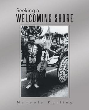 Cover of the book Seeking a Welcoming Shore by Curtis Connaughty