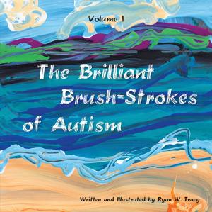 bigCover of the book The Brilliant Brush-Strokes of Autism by 