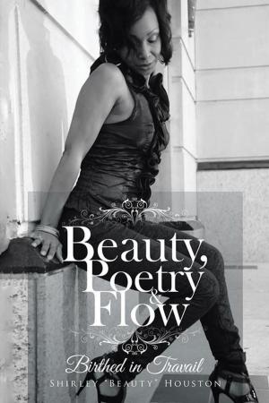 Cover of the book Beauty, Poetry & Flow by Casey