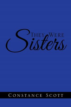 Cover of They Were Sisters by Constance Scott, AuthorHouse