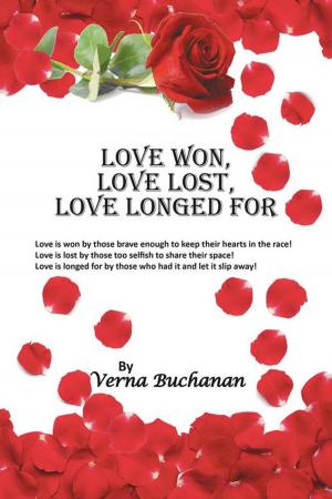 Cover of the book Love Won, Love Lost, Love Longed For by Reggie Lamptey