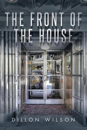 Cover of the book The Front of the House by Emilie Ballard
