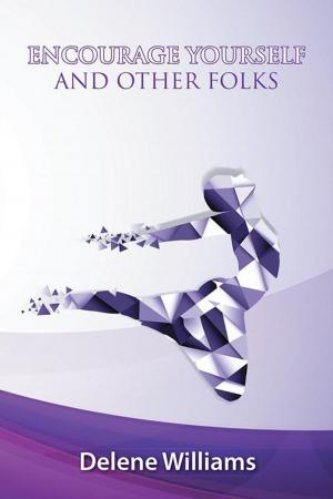 Cover of the book Encourage Yourself and Other Folks by Cindy Reynaga