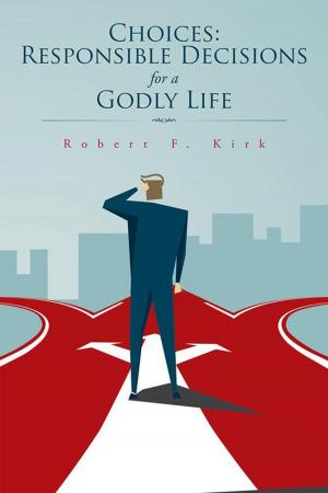 Cover of the book Choices: Responsible Decisions for a Godly Life by Susan Mckain, Sandy Swann