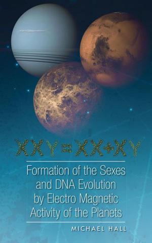 Cover of the book Formation of the Sexes and Dna Evolution by Electro Magnetic Activity of the Planets by Sunny Day