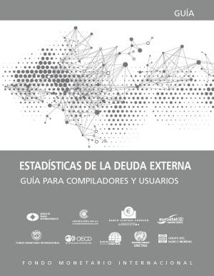 Cover of the book External Debt Statistics: Guide for Compilers and Users by Mauro  Mr. Mecagni, Jorge Iván Mr. Canales Kriljenko, Cheikh A. Gueye, Yibin  Mr. Mu, Masafumi  Mr. Yabara, Sebastian  Mr. Weber